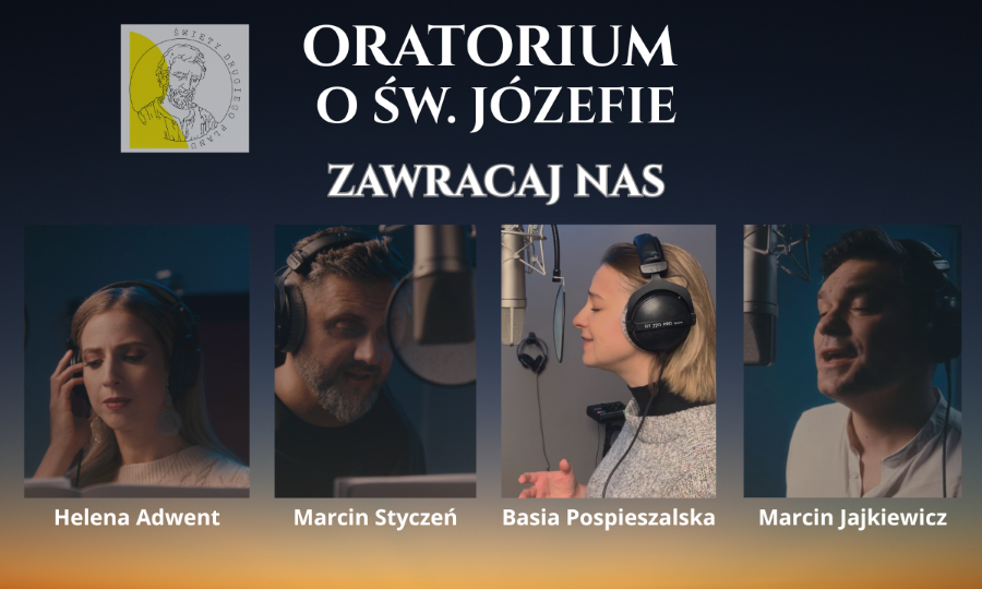 Oratorium o Józefie z Nazaretu – zawracaj nas – kolejny singiel. Posłuchaj