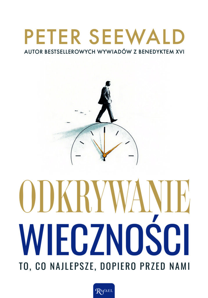 ODKRYWANIE WIECZNOŚCI - książka biografa Benedykta XVI